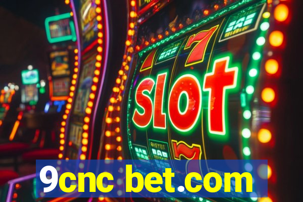 9cnc bet.com